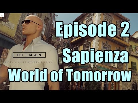 Hitman Episode 2 Sapienza Mission World of Tomorrow Complete Walkthrough Part 1
