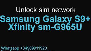 Unlock network Samsung Galaxy S9 Plus Xfinity G965U G960U