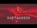 Raftaarein  | Ra.One | Slowed + Reverbed