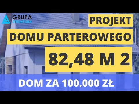 Projekt domu parterowego 82,48 m2 ! Dom za 100 tysięcy!