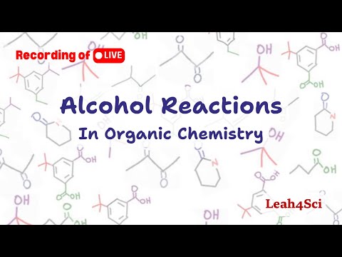 Alcohol Reactions (Live Recording) Organic Chemistry Practice & Review