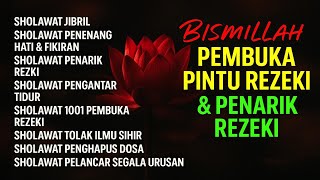 Download lagu SHOLAWAT PENARIK REZEKI PALING AMPUH, Sholawat Pengantar Tidur Anak, SALAWAT JIBRIL PALING MERDU mp3