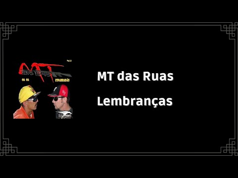 MT das Ruas - Lembranças (Bermuda e Chinelo) [Letra]