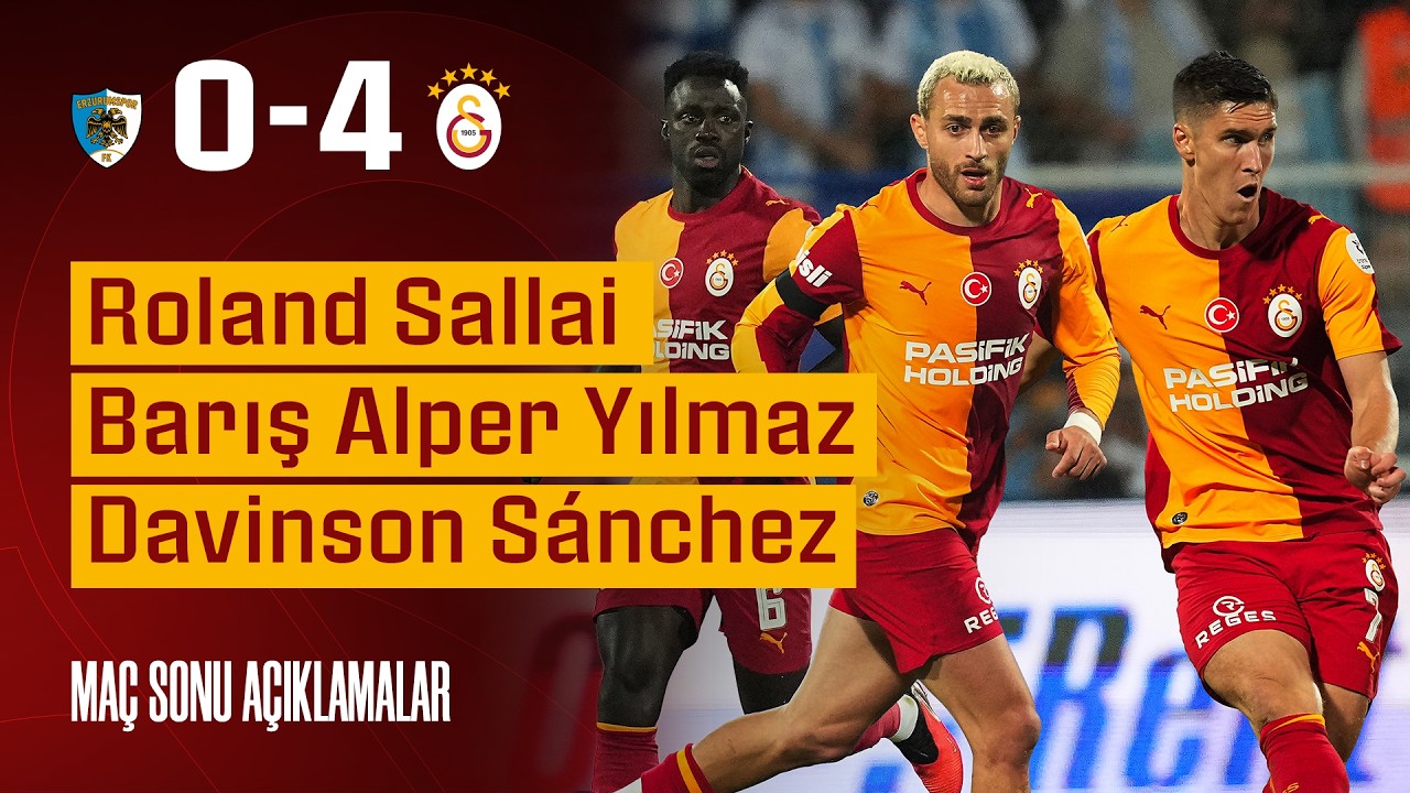 🎙️ Barış Alper Yılmaz, Roland Sallai ve Davinson Sánchez'den maç sonu açıklamalar #ERZvGS