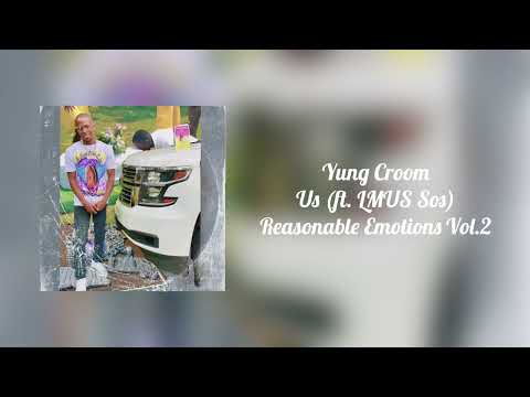 Yung Croom- Us ft. LMUS Sos