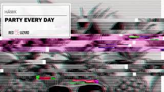 HÄwk - Party Every Day video