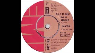 Ain&#39;t It Just Like A Woman -- geordie