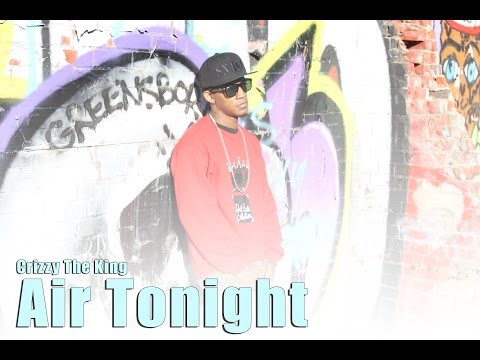Crizzy The King - Air Tonight Official Music Video