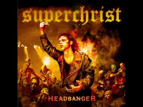 Superchrist - My Way is the law