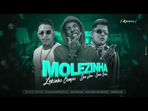 DANILO BOLADO E LEKINHO CAMPOS E DON JUAN - MOLEZINHA MÚSICA NOVA EXCLUSIVA 2019