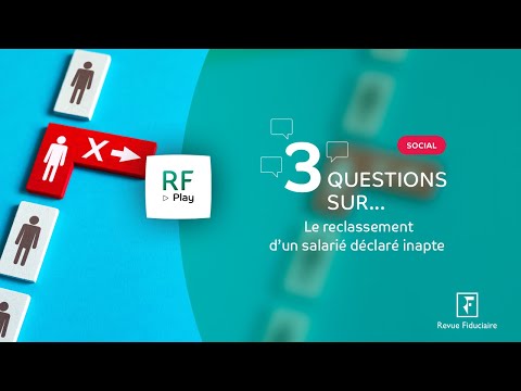 3 Questions sur le reclassement d’un salarié déclaré inapte