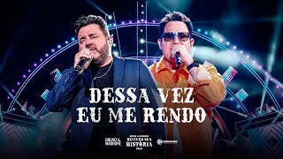 Download Bruno e Marrone – Dessa Vez Eu Me Rendo