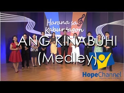 Ang Kinabuhi Medley