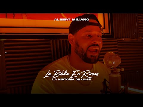 Albert Miliano ➖ LA BIBLIA EN RIMAS 📖🎶 [JOSE EL SOÑADOR]