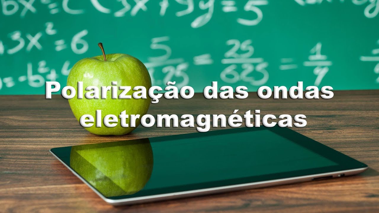 Polarização das ondas eletromagnéticas