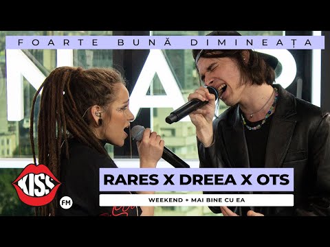 Rares x Dreea x OTS - Weekend + Mai bine cu ea (Live @ Foarte Bună Dimineața)