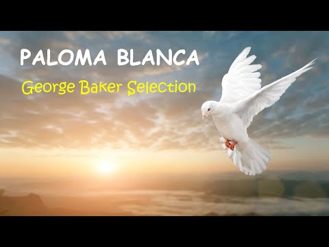 Paloma Blanca - George Baker Selection