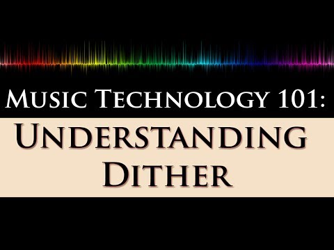 Music Technology 101: Dithering Explained (1/2) - Quantization Noise