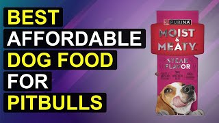 Top 5 Best Affordable Dog Food For Pitbulls | Top Budget-Fri