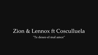 Te deseo el mal amor 💔-Cosculluela (Letras)