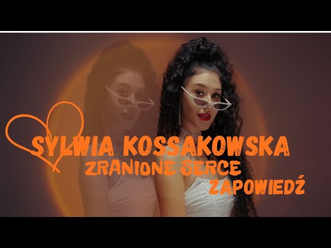 SYLWIA KOSSAKOWSKA - ZRANIONE SERCE (Zapowiedź)
