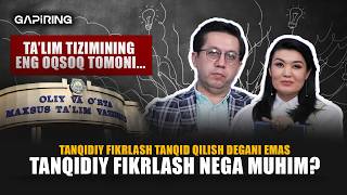 Tanqidiy fikrlash tanqid qilish degani emas | Tanqidiy fikrlash nega muhim? | GAPiRING