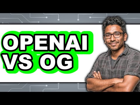OpenAI vs. OG - 2025 Comparison