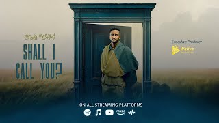 Download lagu Robel Mideksa - Shall I Call you? | New Ethiopian Music 2025 Track 12 mp3 Download lagu Robel Mideksa - Shall I Call you? | New Ethiopian Music 2025 Track 12 mp3