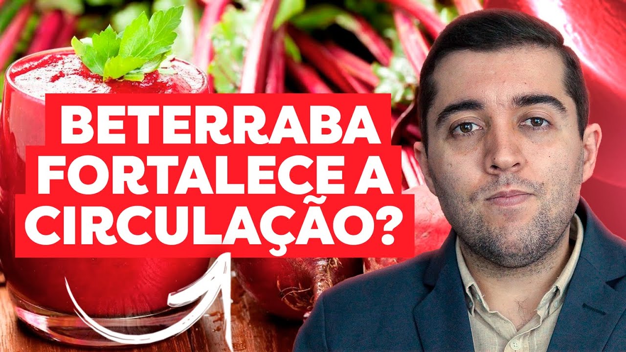 Beterraba e efeitos na circulação: mitos e verdades sobre trombose, embolia, AVC, infarto e varizes