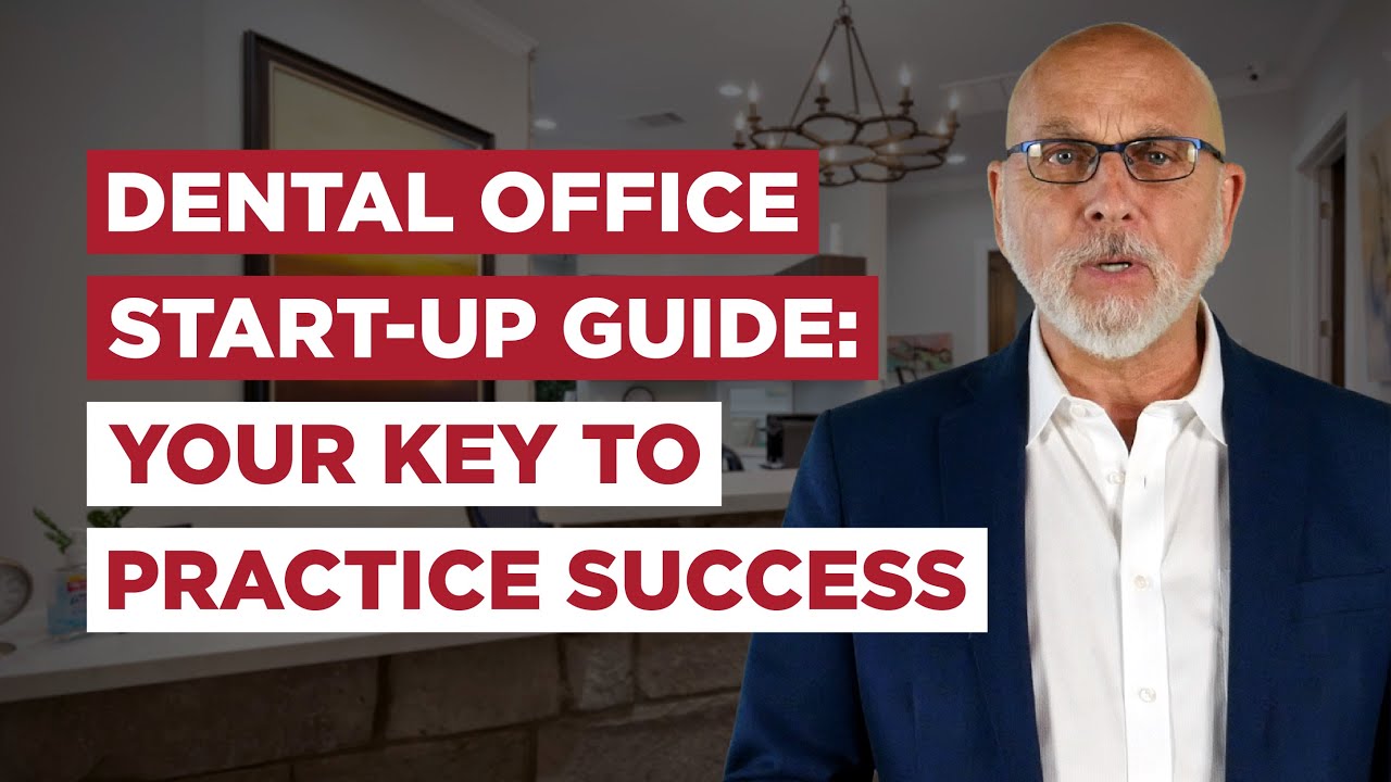 Dental Office Start-Up Guide: Your Key to Practice Success