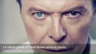 Le ultime parole di David Bowie prima di morire