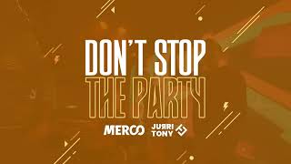 Pitbull feat. TJR - Don’t Stop The Party (MERCO &amp; JURRI &amp; TONY Bootleg)