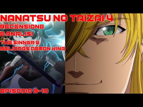 IL DEMONE ORIGINALE E MELIODAS RE DEI DEMONI - Recensione Nanatsu No Taizai 4 Ep 9-10