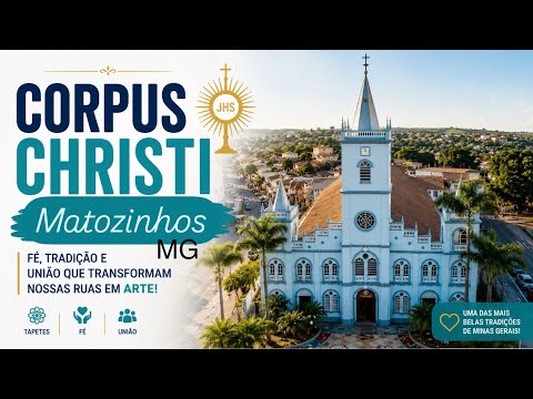 Corpus Christi 2026 em Matozinhos MG | Uma Celebração de Fé e União