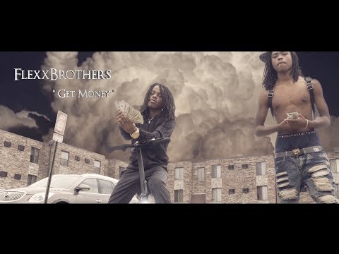 FlexxBrothers - Get Money // Shot by @DollarSignDz