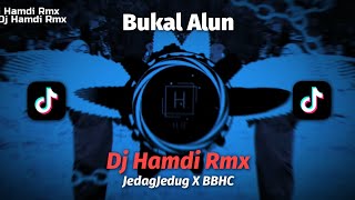 Download lagu Bukal Alun Jedag Jedug X BreakBeat HardCore - Dj Hamdi Rmx mp3 Download lagu Bukal Alun Jedag Jedug X BreakBeat HardCore - Dj Hamdi Rmx mp3