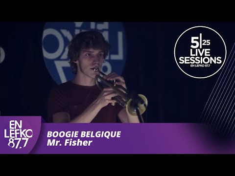 525 Live Sessions : Boogie Belgique - Mr. Fisher | En Lefko 87.7