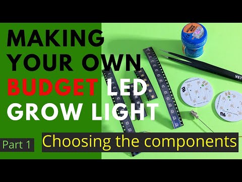 How to Make Your Own Top Quality Led Grow Light Part - 1 What You Will Need.