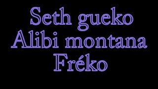 SETH GUEKO - ALIBI MONTANA - FREKO : freestyle torapanovoa