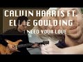 Calvin Harris ft. Ellie Goulding - I NEED YOUR LOVE ...