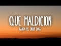 Banda MS - Que Maldición (Letra/Lyrics) ft. Snoop Dogg