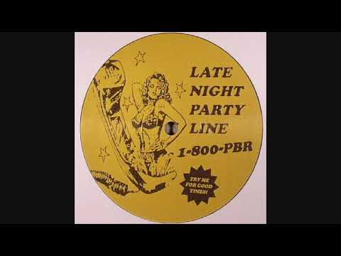 PBR Streetgang - Late Night Party Line