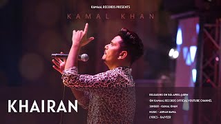 Kamal Khan - Khairan (Official Full Song) - (Noble