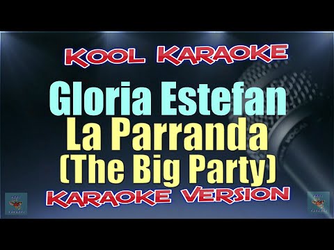 Gloria Estefan - La Parranda (The Big Party) (Karaoke version) VT