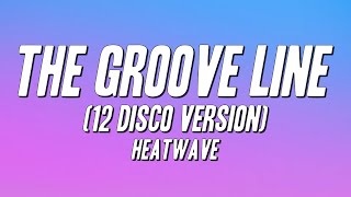 Heatwave - The Groove Line (12" Disco Version) [Lyrics]