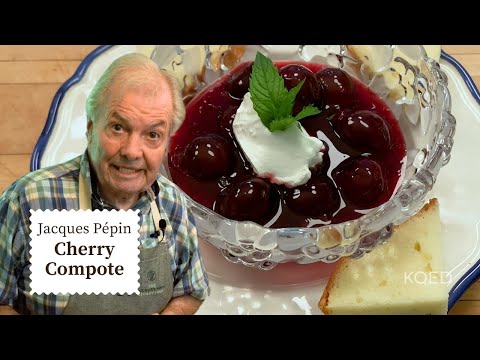 Tasty Cherry Compote is a Summer Treat 🍒| Jacques Pépin Cooking at Home  | KQED