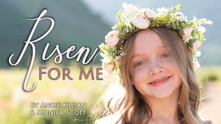 RISEN FOR ME - Children&#39;s Easter Song by Angie Killian &amp; Monica Scott
