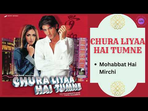 Mohabbat Hai Mirchi || CHURA LIYAA HAI TUMNE - 2003 || Shaan, Gayatri Ganjawala.