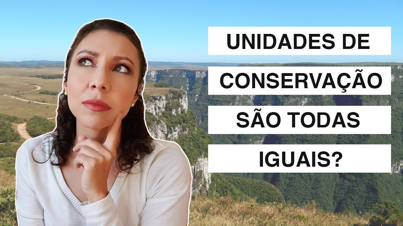 Será que as Unidade de Conservação são todas iguais? #47