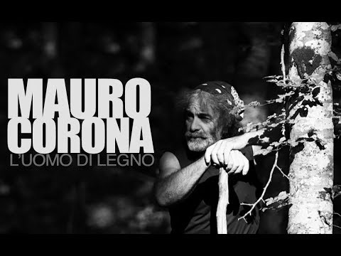 Mauro Corona : Uomo di Legno